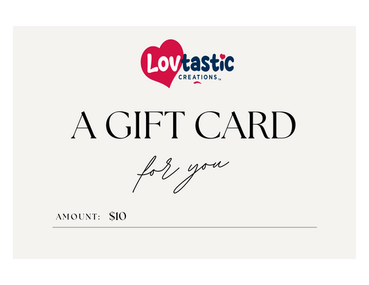Lovtastic Creations™ Gift Card