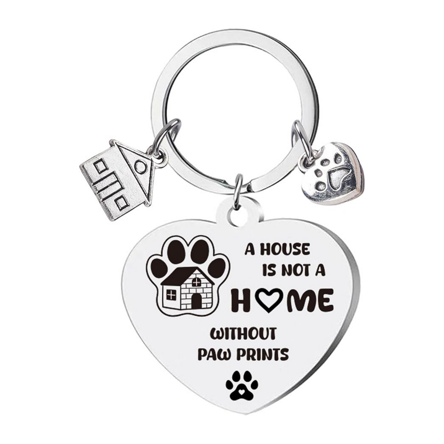 A House Is Not A Home Without Paw Prints Keychain | Dog Lover Gift