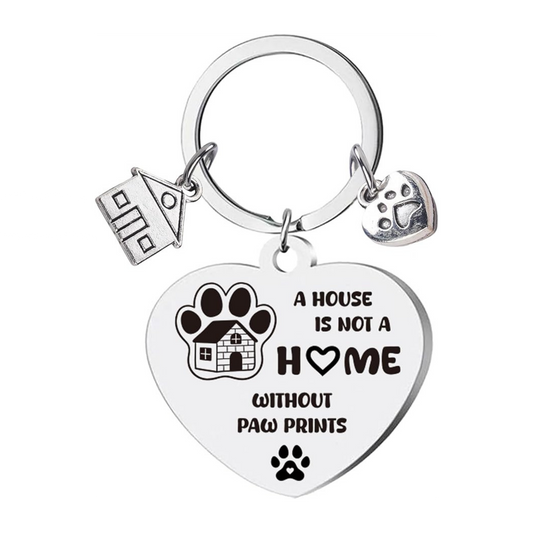 A House Is Not A Home Without Paw Prints Keychain | Dog Lover Gift