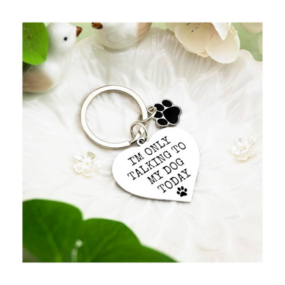 Funny Dog Lover Keychain | “I’m Only Talking to My Dog Today” Gift