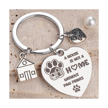A House Is Not A Home Without Paw Prints Keychain | Dog Lover Gift