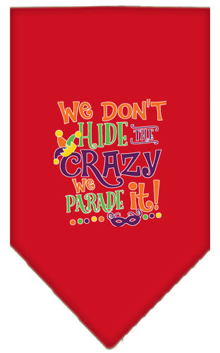 “We Don’t Hide The Crazy, We Parade It” Cotton Pet Bandana from As You Wish Apparel – Dog Humor Bandana