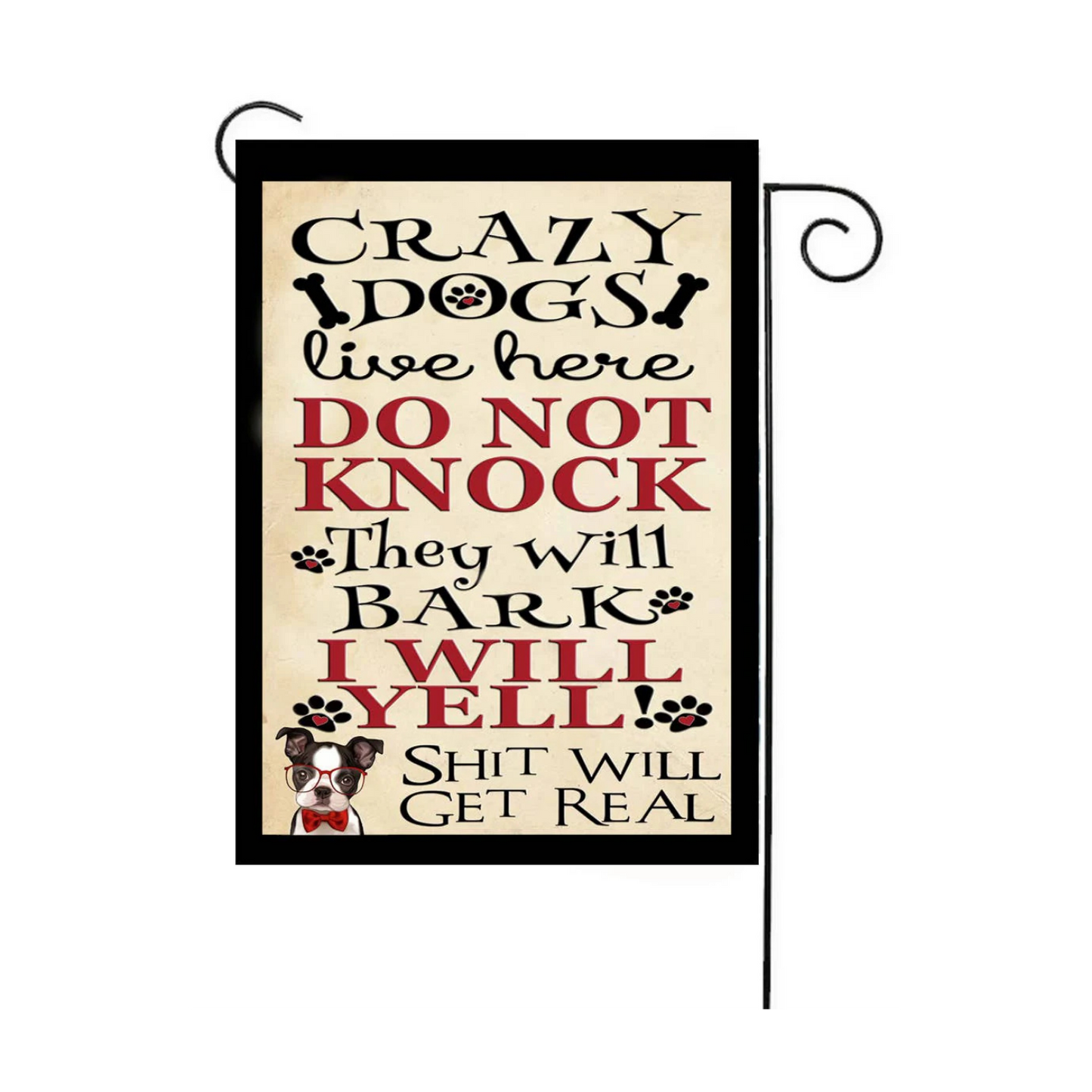 Crazy Dogs Live Here Garden Flag