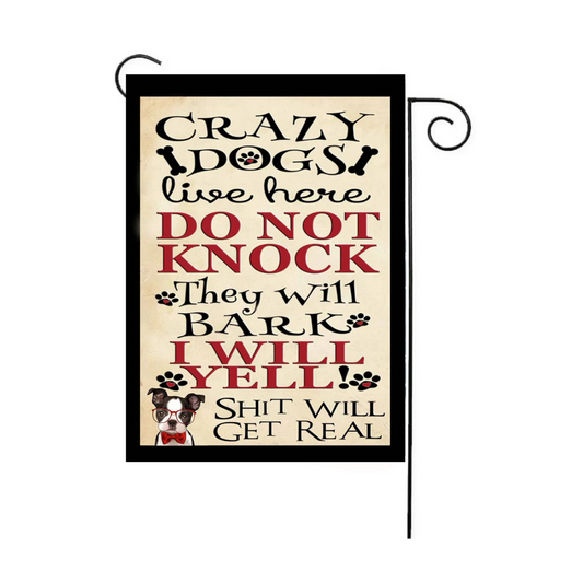 Crazy Dogs Live Here Garden Flag