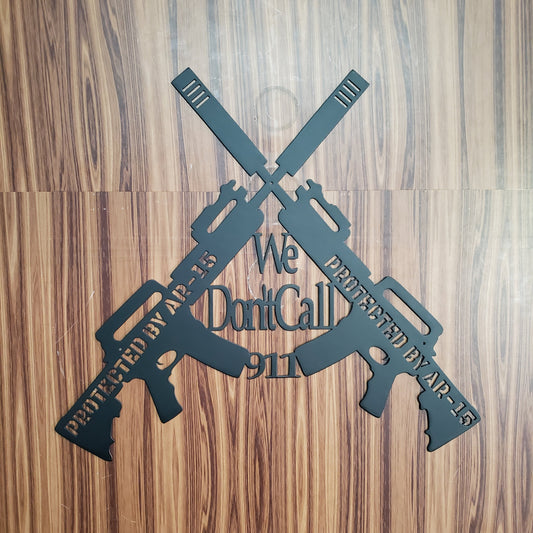 We Don’t Dial 911 AR-15 Metal Wall Art – Second Amendment Gun Rights Sign for Home or Garage
