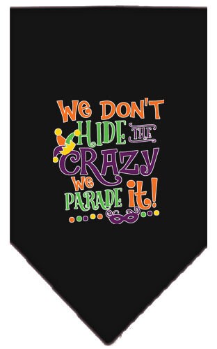 “We Don’t Hide The Crazy, We Parade It” Cotton Pet Bandana from As You Wish Apparel – Dog Humor Bandana