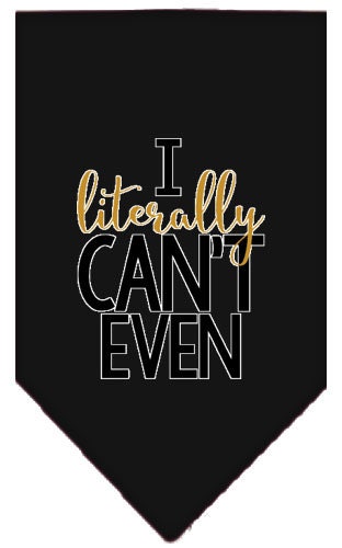 “I Literally Can’t Even” Cotton Pet Bandana from As You Wish Apparel – Dog Humor Bandana