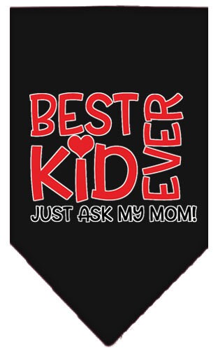 “Best Kid Ever, Just Ask My Mom” Cotton Pet Bandana from As You Wish Apparel – Dog Humor Bandana
