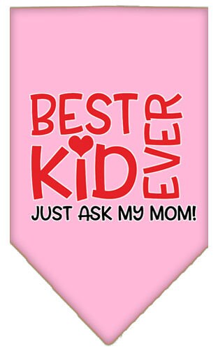 “Best Kid Ever, Just Ask My Mom” Cotton Pet Bandana from As You Wish Apparel – Dog Humor Bandana