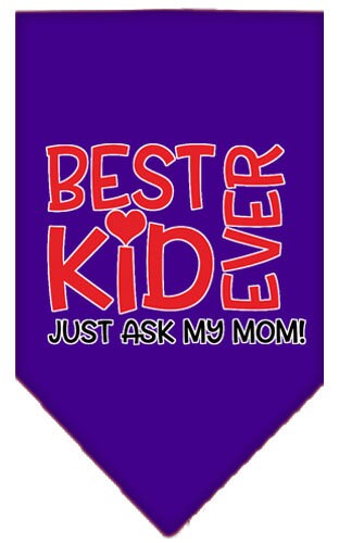 “Best Kid Ever, Just Ask My Mom” Cotton Pet Bandana from As You Wish Apparel – Dog Humor Bandana