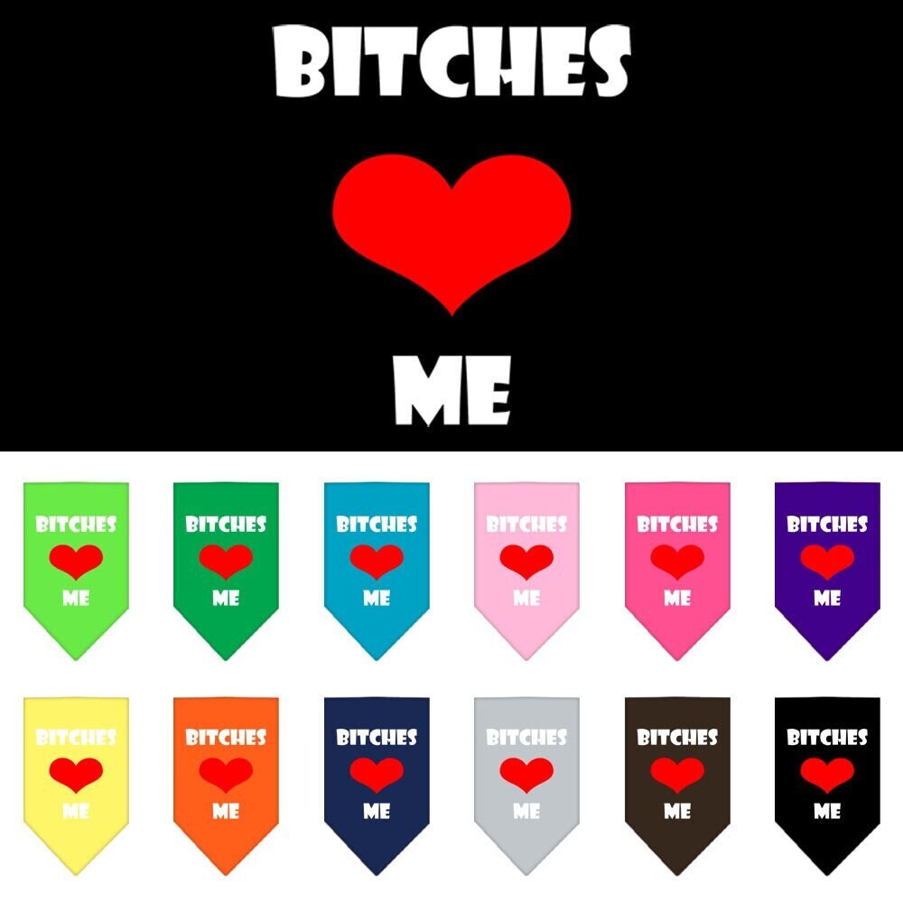 “Bitches Love Me” Cotton Pet Bandana from As You Wish Apparel – Dog Humor Bandana
