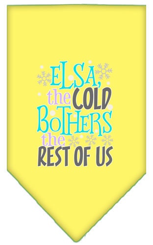 “Elsa, The Cold Bothers The Rest Of Us” Cotton Pet Bandana from As You Wish Apparel – Dog Humor Bandana