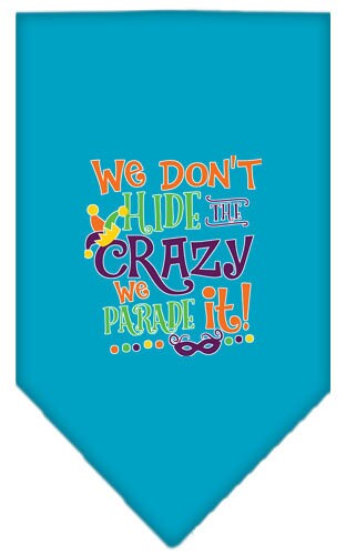 “We Don’t Hide The Crazy, We Parade It” Cotton Pet Bandana from As You Wish Apparel – Dog Humor Bandana