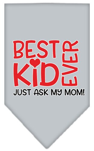 “Best Kid Ever, Just Ask My Mom” Cotton Pet Bandana from As You Wish Apparel – Dog Humor Bandana