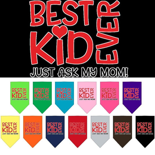 “Best Kid Ever, Just Ask My Mom” Cotton Pet Bandana from As You Wish Apparel – Dog Humor Bandana